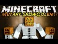 Minecraft Mod Showcase : MUTANT SNOW GOLEMS!