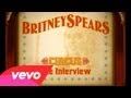 Britney Spears - Circus: The Interview