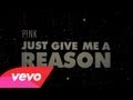 P!nk - Just Give Me A Reason (Official Lyric Video)