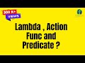 c# (Csharp) :- What is Lambda expressions , Action , Func and Predicate ?