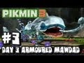 Pikmin 3 (2048p) - Part 3 - Day 3 Armoured Mawdad