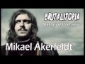 Brutalitopia Exclusive - Mikael Akerfeldt (Audio)