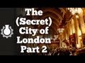 The (Secret) City of London, Part 2: Government