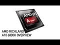 AMD Richland Overview - A10 6800K - The Basics