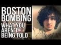 Boston Bombing: What You Aren't Being Told