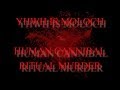 YHWH IS MOLOCH - Human Cannibal Ritual Murder