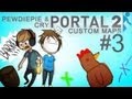 SECRET GENIUSES PLAYS: Portal 2: Coop: Custom Maps - Part 3