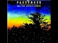 Passenger - Let Her Go