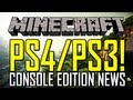 Minecraft On PS4, Xbox One, PS3 and 360! | Minecraft PS4 Edition Info! (NEW)