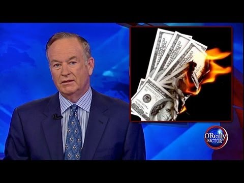 Bill O'Reilly:  The U.S. Dollar will Collapse