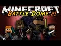 Minecraft Mini-Game : BATTLE DOME 2!