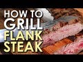 The Art of Grilling: How to Grill Flank Steak