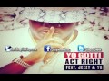 Yo Gotti - Act Right (Feat. Young Jeezy & YG)