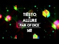 Tiësto & Allure - Pair Of Dice (Radio Edit)