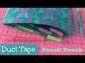 DIY: Duct Tape Pencil Pouch