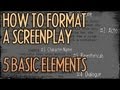 How To Format A Screenplay - 5 Basic Elements : FRIDAY 101