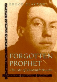 Randolph Bourne, Forgotten Prophet