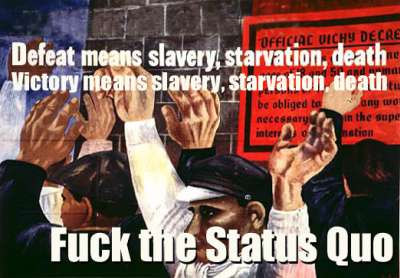 War: Defeat means slavery, starvation, death; Victory means slavery, starvation, death