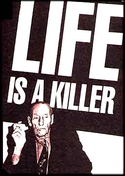 William Burroughs: Life is a Killer!