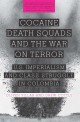 Cocaine, Death Squads, and the War on Terror