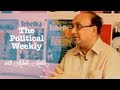 Political Weekly with Ashok Malik on the relevance of LK Advani in today's BJP