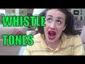 HOW TO DO WHISTLE TONES!