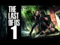 Let's Play The Last Of Us - EP01 - It Begins