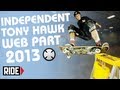 Tony Hawk's 2013 Welcome To Indy Video Part