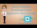 How to Submit a Provisional Patent Application Electronically