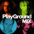 PlayGround mix archive