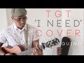 TGT - I Need (Cover) - JR Aquino