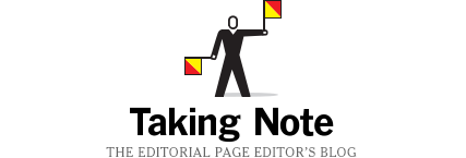 Taking Note - The Editorial Page Editor's Blog