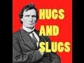 Reconstruction Hugs and Slugs