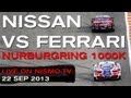 Nissan Vs Ferrari - Nurburgring 1000K #JUDGEMENTDAY - 22 Sept 2013