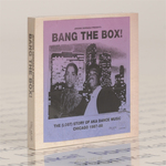 JEROME DERRADJI - Jerome Derradji Presents Bang The Box! - The (Lost) Story of AKA Dance Music Chicago 1987-88, Still Music