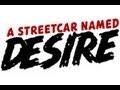 A Streetcar Named Desire (FEATURE PLAY - MOVIE)