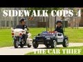 Sidewalk Cops 4 - The Car Thief