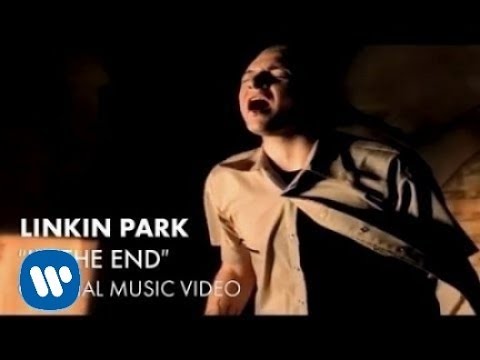 Linkin Park - In The End (Video)