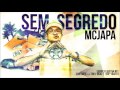 Mc Japa - Sem Segredo  ♪ ( Lançamento 2013 )