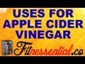 The 7 Absolute Best Uses for Apple Cider Vinegar - Fitnessential