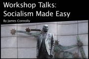 Workshop Talks: Socialism Made Easy