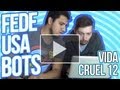 VIDA CRUEL 12 - LOS BOTS Y LA POLÉMICA