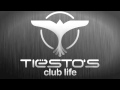 Tiësto's Club Life Podcast 337 - First Hour