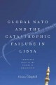 "An authoritative analysis of NATO’s intervention in Libya. It’s original and prescient—one that all concerned scholars and students should read to comprehend this new trend in global militarism."
—Patricia Daley, University of Oxford