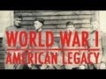 World War I: American Legacy