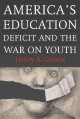 America's Education Deficit and the War on Youth