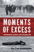Moments of Excess by The Free Association