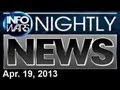 INFOWARS Nightly News: With David Knight Friday, April 19 2013: Mike McNulty