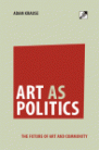 Art As Politics - The Future Of Art And Community