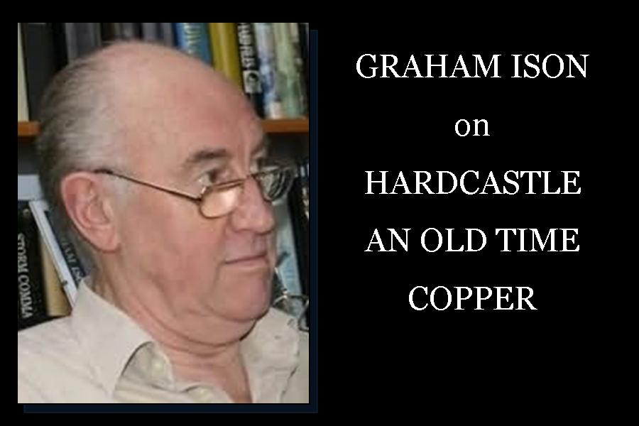 HARDCASTLE - An Old Timer Copper by Graham ISON